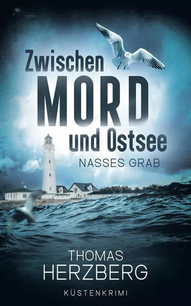 Nasses Grab (Zwischen Mord und Ostsee, Küstenkrimi 1)
