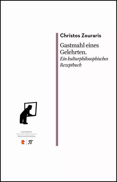 Gastmahl eines Gelehrten. Ein kulturphilosophisches Rezeptbuch