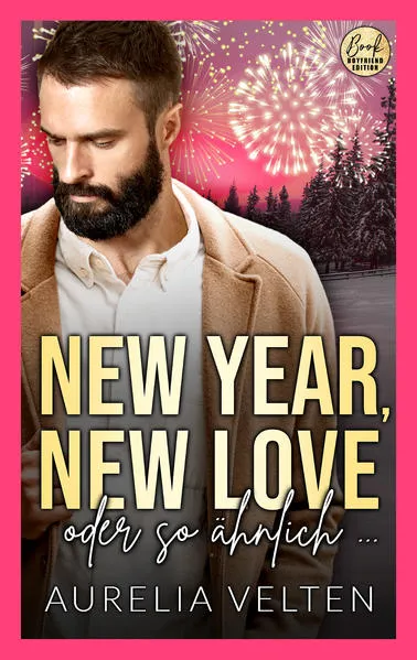 New Year, New Love oder so ähnlich …