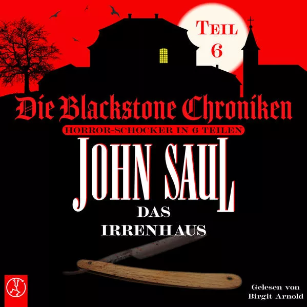 Die Blackstone Chroniken / Das Irrenhaus