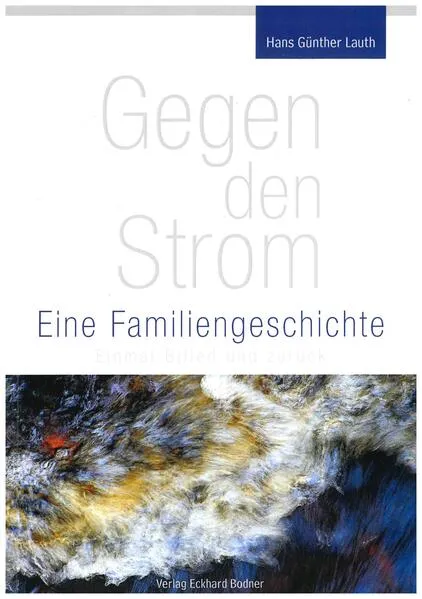 Gegen den Strom - Eine Familiengeschichte