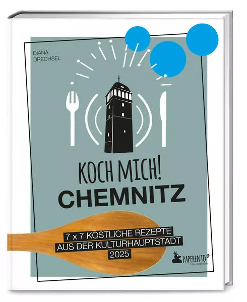 Koch mich! Chemnitz - Das Kochbuch