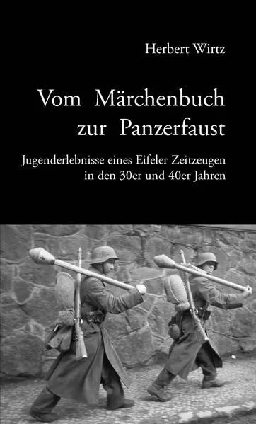 Vom Märchenbuch zur Panzerfaust