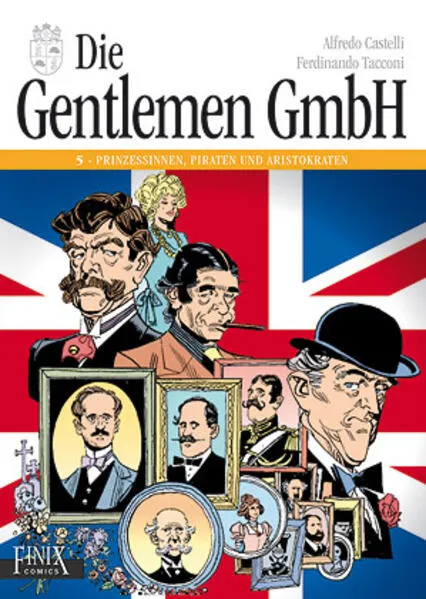 Cover: Die Gentlemen GmbH - Gesamtausgabe / Prinzessinnen, Piraten und Aristokraten