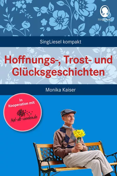 Cover: Hoffnungs-, Trost- und Glücksgeschichten für Senioren