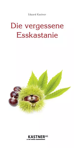 Die vergessene Esskastanie