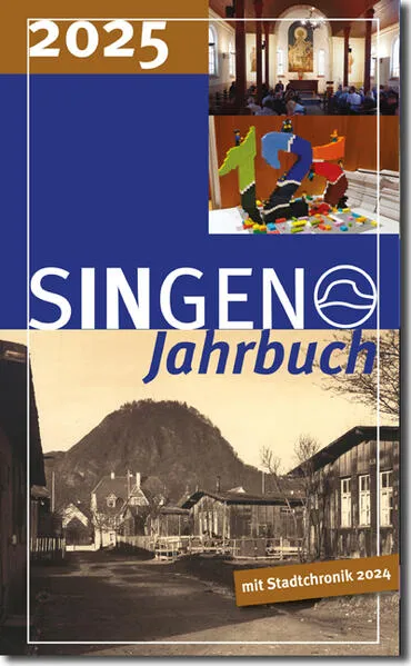 Stadt Singen - Jahrbuch / SINGEN Jahrbuch 2025 / Singener Jahrbuch 2025 - Stadtchronik 2024