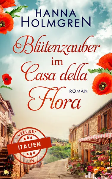 Blütenzauber im Casa della Flora (Verliebt in Italien)
