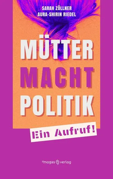 Mütter. Macht. Politik.