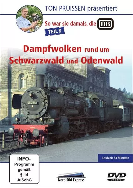 Ton Pruissen - So war sie damals, die DB - Teil 8 - Dampfwolken rund um Schwarzwald und Odenwald