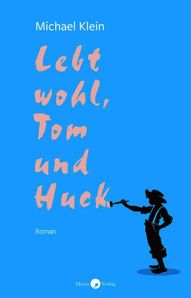 Lebt wohl, Tom und Huck