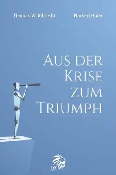 Aus der Krise zum Triumph