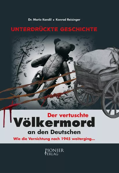 Der vertuschte Völkermord an den Deutschen