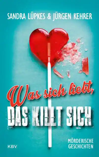 Cover: Was sich liebt, das killt sich