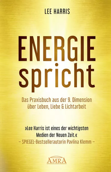 Cover: ENERGIE SPRICHT: Praxisbuch aus der 9. Dimension über Leben & Lichtarbeit