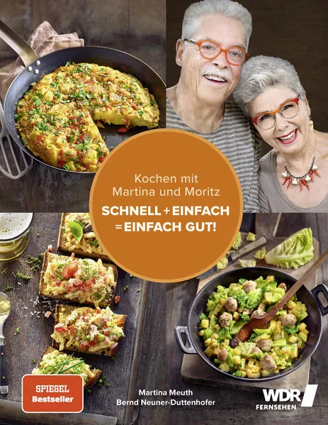 Kochen mit Martina und Moritz – Schnell + einfach = einfach gut!