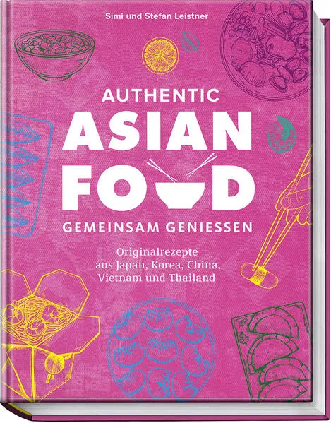 Authentic Asian Food – Gemeinsam genießen