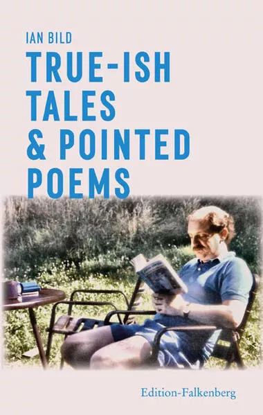 True-ish Tales & Pointed Poems