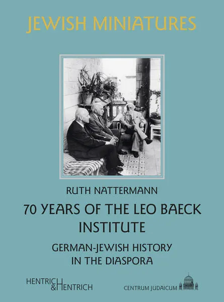 70 Years of the Leo Baeck Institute