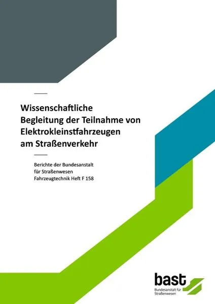Wissenschaftliche Begleitung der Teilnahme von Elektrokleinstfahrzeugen am Straßenverkehr