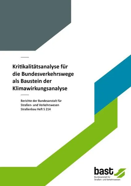 Kritikalitätsanalyse für die Bundesverkehrswege als Baustein der Klimawirkungsanalyse