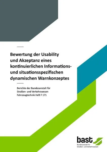Bewertung der Usability und Akzeptanz eines kontinuierlichen Informations- und situationsspezifischen dynamischen Warnkonzeptes