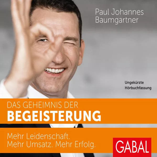Cover: Das Geheimnis der Begeisterung