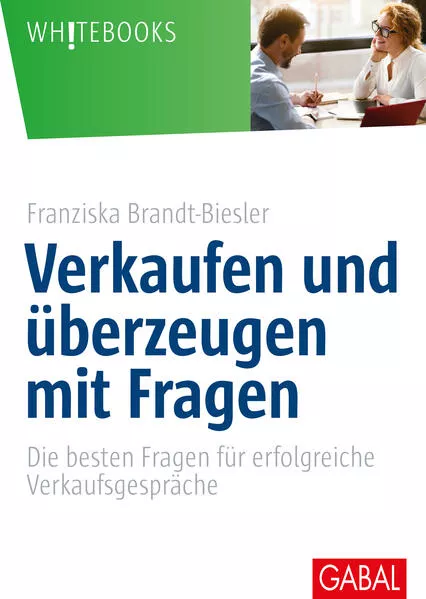 Cover: Verkaufen und überzeugen mit Fragen