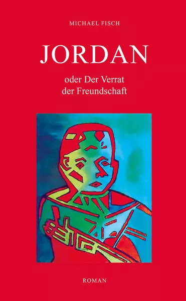 JORDAN oder Der Verrat der Freundschaft