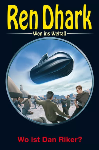 Ren Dhark – Weg ins Weltall 88: Wo ist Dan Riker?