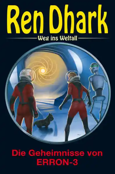 Ren Dhark – Weg ins Weltall 97: Die Geheimnisse von ERRON-3
