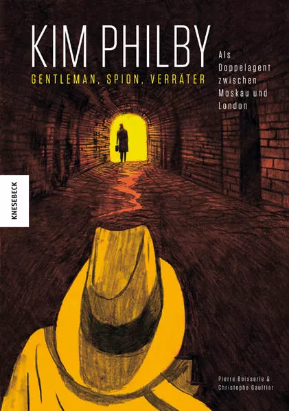 Kim Philby. Gentleman, Spion, Verräter.