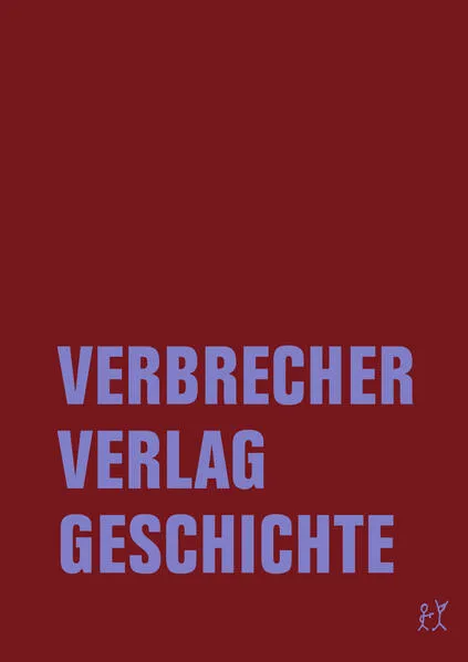 Verbrecher Verlag Geschichte