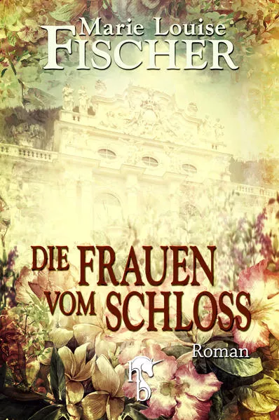 Die Frauen vom Schloss
