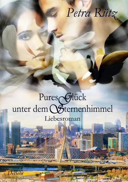 Pures Glück unter dem Sternenhimmel - Liebesroman