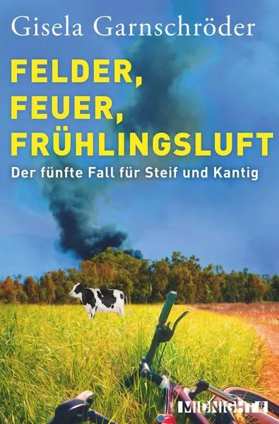 Felder, Feuer, Frühlingsluft (Ein-Steif-und-Kantig-Krimi 5)