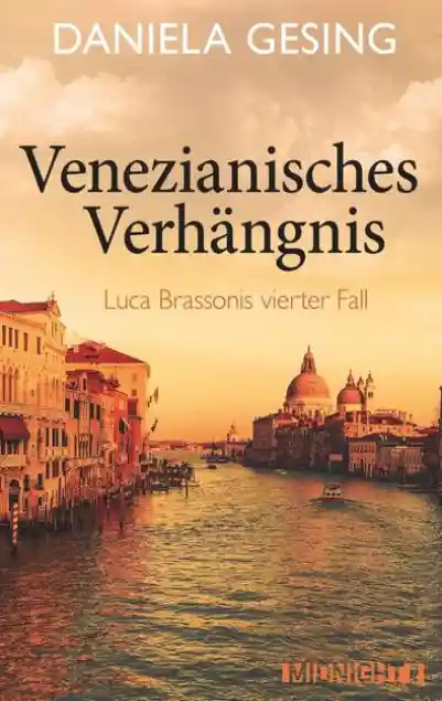 Venezianisches Verhängnis (Ein Luca-Brassoni-Krimi 4)