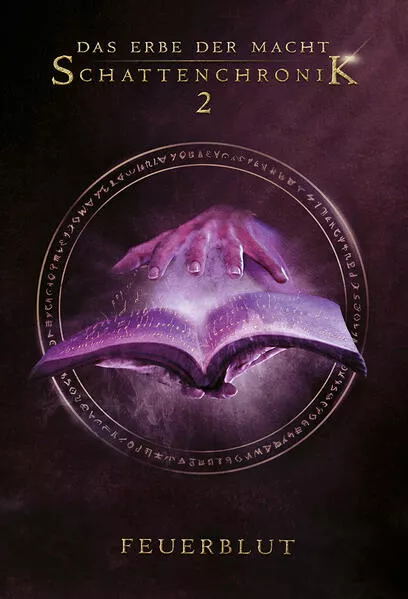 Das Erbe der Macht - Schattenchronik 2: Feuerblut (Bände 4-6)