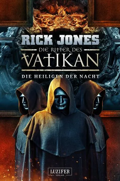 DIE HEILIGEN DER NACHT (Die Ritter des Vatikan 13)