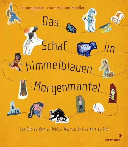 Das Schaf im himmelblauen Morgenmantel - Kinderbuch-Künstler spielen Stille Post