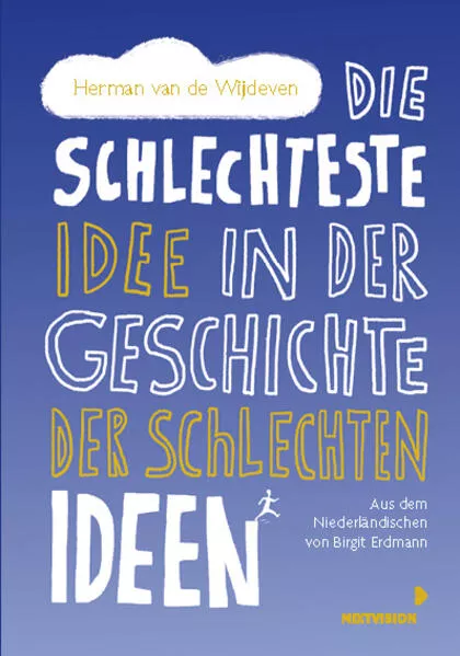 Die schlechteste Idee in der Geschichte der schlechten Ideen