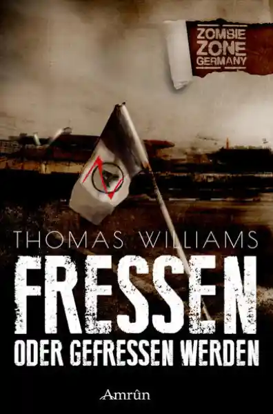 Cover: Zombie Zone Germany: Fressen oder gefressen werden