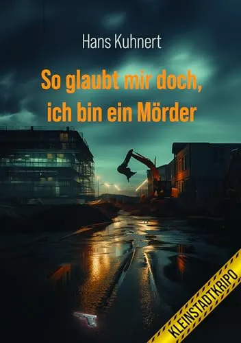 So glaubt mir doch, ich bin ein Mörder
