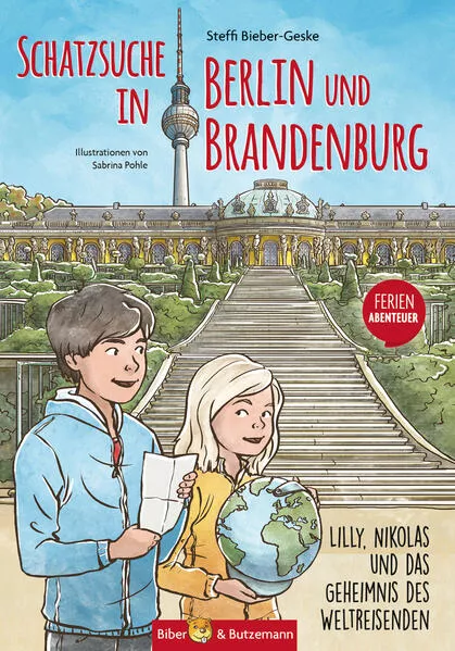 Cover: Schatzsuche in Berlin und Brandenburg - Lilly, Nikolas und das Geheimnis des Weltreisenden
