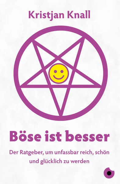 Böse ist besser – Der Ratgeber
