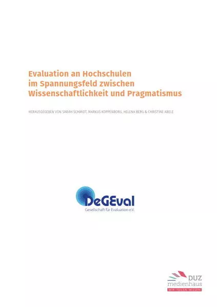 Evaluation an Hochschulen im Spannungsfeld zwischen Wissenschaftlichkeit und Pragmatismus