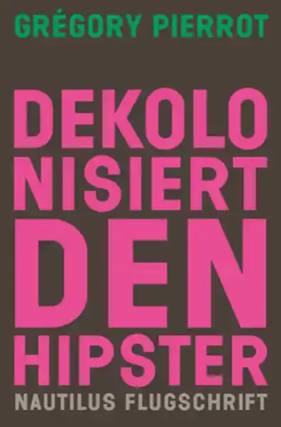 Dekolonisiert den Hipster