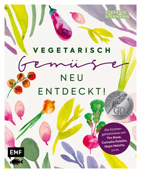 Vegetarisch – Gemüse neu entdeckt!
