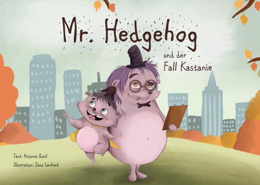 Mr. Hedgehog und der Fall Kastanie