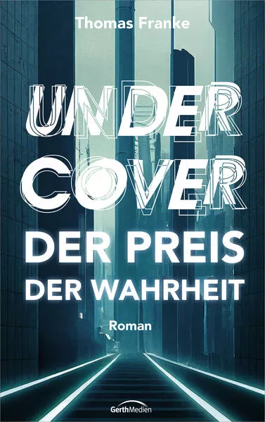 Undercover - der Preis der Wahrheit